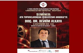 INCUFF 2026'da 'Ata Topraklarından Anadolu'ya' Semineri Düzenlenecek