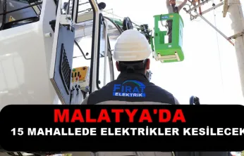 Malatya'da 15 Mahallede Elektrik Kesintisi