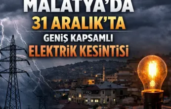 Malatya'da 31 Aralık'ta Geniş Kapsamlı Elektrik Kesintisi