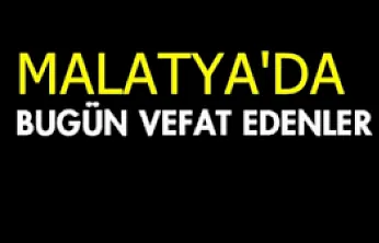 Malatya'da Bugün Vefat Edenler