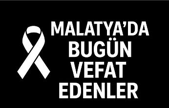 Malatya'da Vefat Edenlerin İsimleri Açıklandı! 30 Ekim Cenaze Listesi