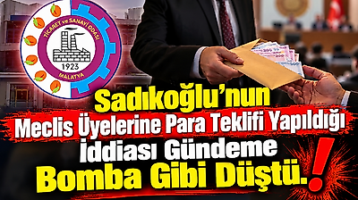 'Meclis üyelerine ciddi para teklif edildi' iddiası Malatya TSO'yu karıştırdı