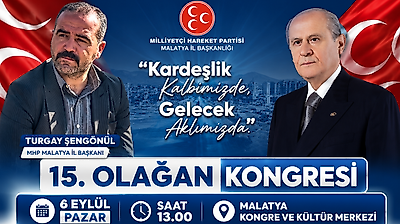 MHP Malatya'da 15. Olağan Kongre Heyecanı