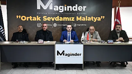 MAGİNDER'de Gündem Malatya: Sanayi, Deprem ve Esnaf Sorunları