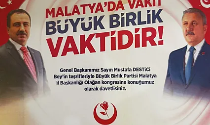 BBP Lideri Destici Malatya'ya Geliyor