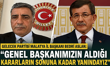 Bedri Aslan'dan Davutoğlu'na Tam Destek: 'Sonuna Kadar Yanındayız'