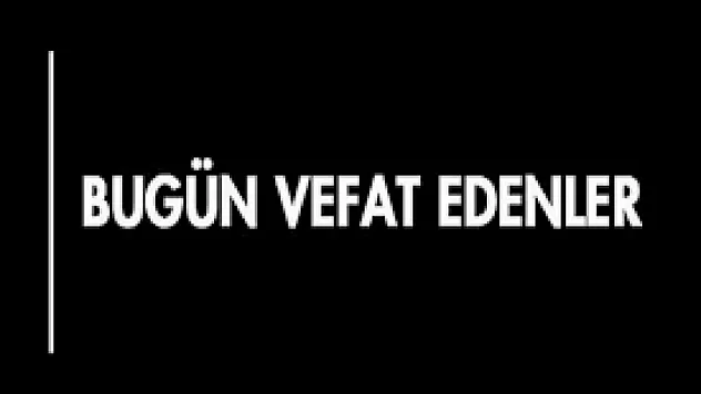 09 Haziran 2022 Malatya'da Bugün Vefat Edenler