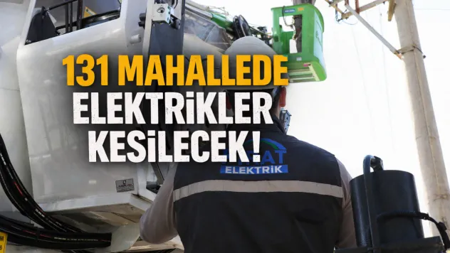 131 Mahallede Elektrikler Kesilecek