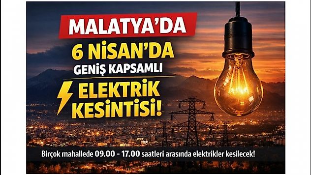 6 Nisan'da Çok Sayıda Mahallede Elektrik Kesintisi