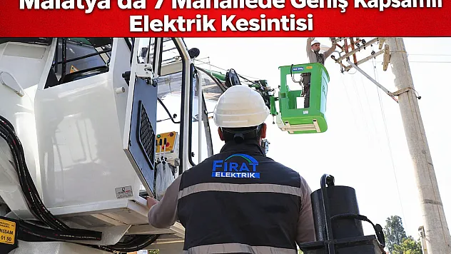 7 İlçede Saatler Sürecek Elektrik Kesintisi Uyarısı