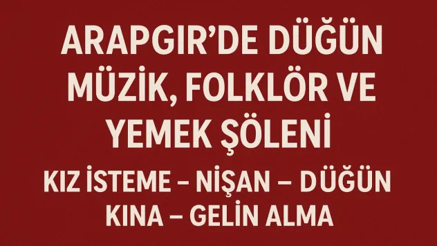 Arapgir'de Düğün: Müzik, Folklör ve Yemek Şöleni