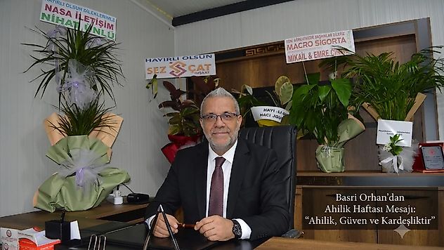 Basri Orhan: Ahilik, Geçmişten Geleceğe Taşınması Gereken Bir Değerdir
