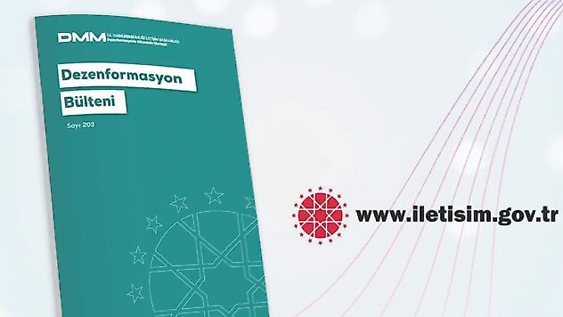 Dezenformasyon bülteni 203'üncü sayısı yayımlandı