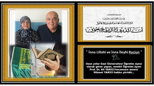 Emekli Akademisyen Prof. Dr. Ali Yakıcı'nın Acı Günü