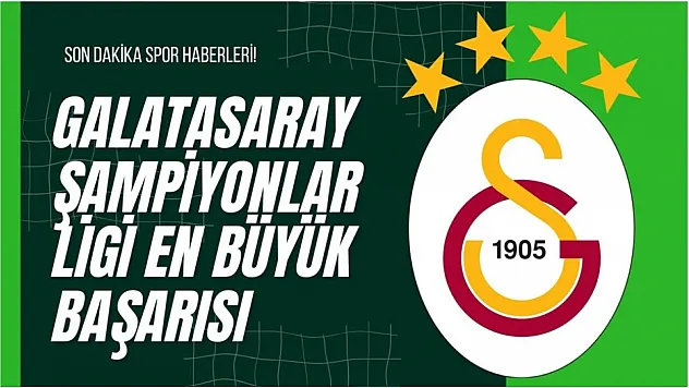 Galatasaray Şampiyonlar Ligi En Büyük Başarısı