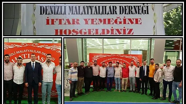 Denizli Malatyalılar Derneği tarafından iftar programı düzenlendi.