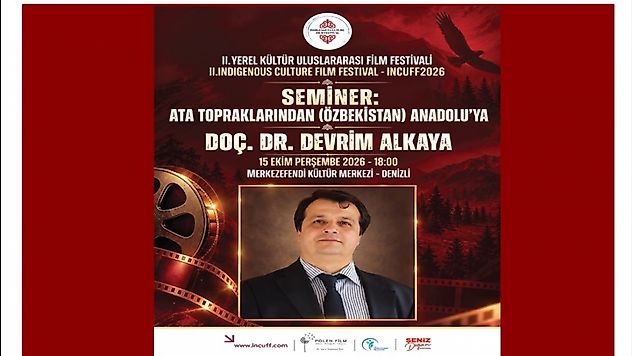 INCUFF 2026'da 'Ata Topraklarından Anadolu'ya' Semineri Düzenlenecek
