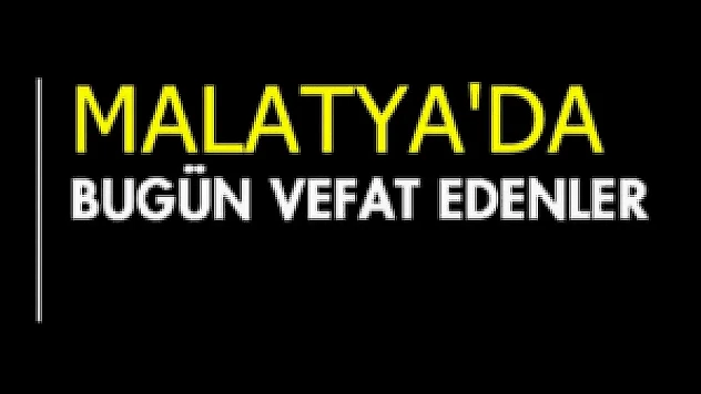 Malatya Büyükşehir Belediyesi'nden Günlük Cenaze Duyurusu