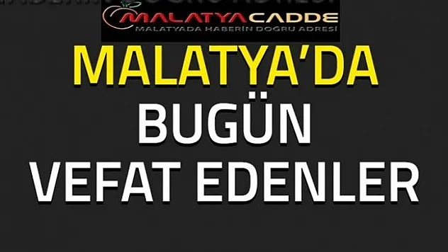 Malatya'da Bugün 13 Kişi Hayatını Kaybetti