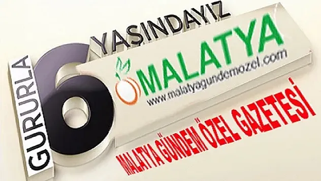 Malatya Gündem Özel Gazetesi 6. Yaşında