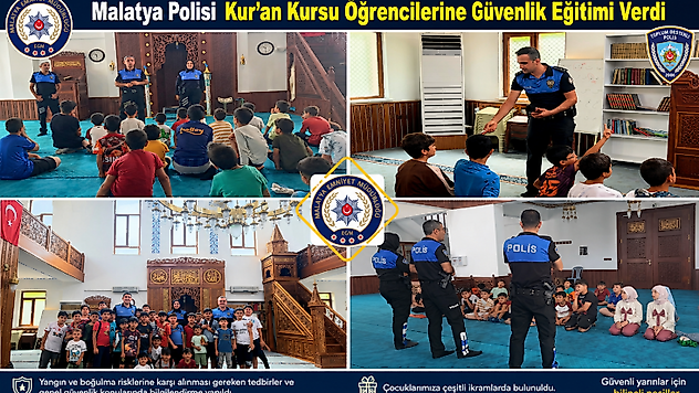 Malatya Polisi Kur'an Kursu Öğrencilerini Yangın ve Boğulma Risklerine Karşı Bilgilendirdi