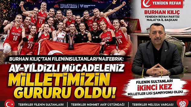Yeniden Refah Partisi İl Başkanı Kılıç'tan Şampiyon Sultanlara Tebrik Mesajı