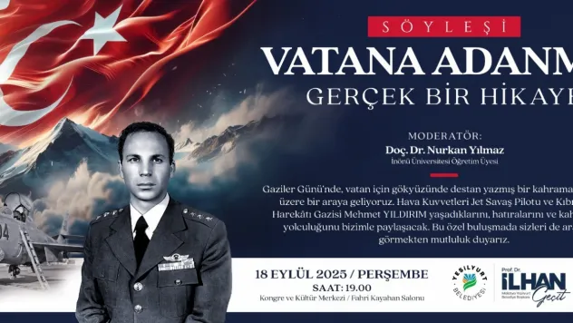 Yeşilyurt'ta Gaziler Haftasına Yakışan Söyleşi 'Vatana Adanmış Gerçek Bir Hikâye'