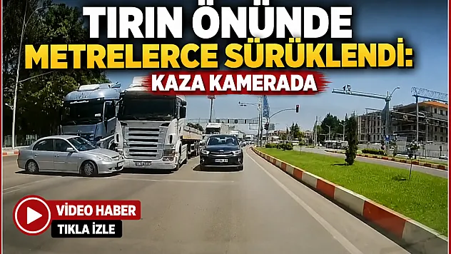 Yeşilyurt'ta Korku Dolu Anlar: Otomobil Tırın Altında Kalmaktan Son Anda Kurtuldu
