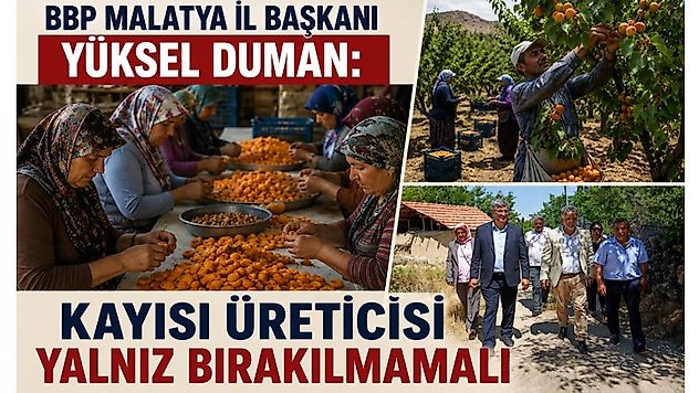 Yüksel Duman'dan Kayısı Fiyatlarına Tepki: Üreticinin Emeği Korunmalı