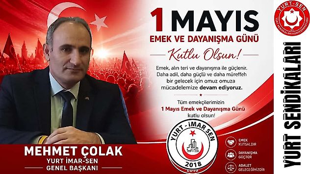 Yurt İmar-Sen'den 1 Mayıs vurgusu: 'Emek hak ettiği değeri görmeli'
