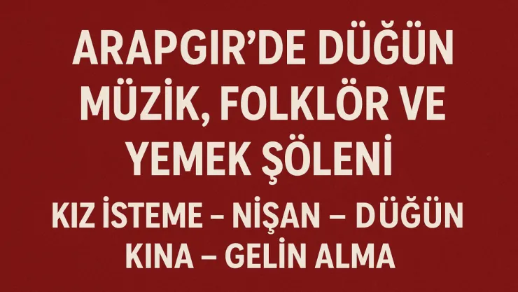 Arapgir'de Düğün: Müzik, Folklör ve Yemek Şöleni