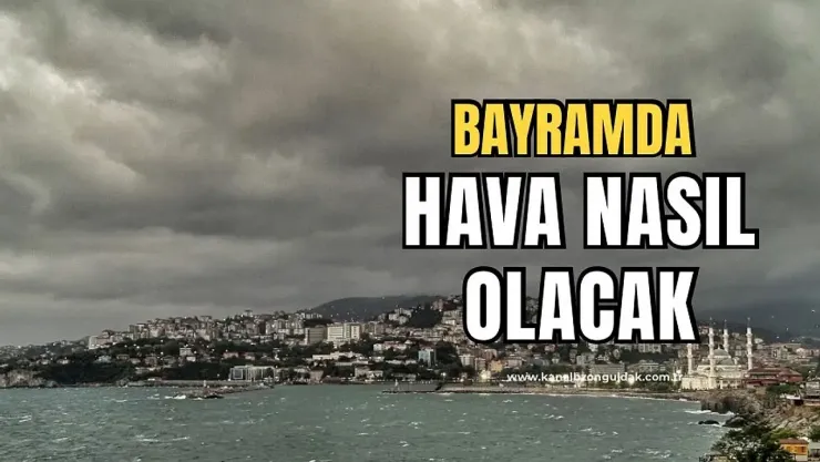 Bayram'da Hava Nasıl Olacak..?