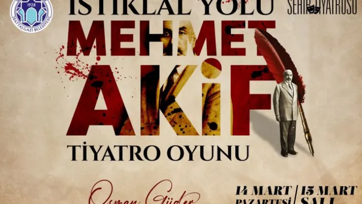 İstiklal Marşının Kabulü, Battalgazi'de Tiyatro oyunuyla anılacaK