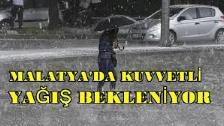 Malatya'nın Güney Kesimlerinde Kuvvetli Yağış Bekleniyor!