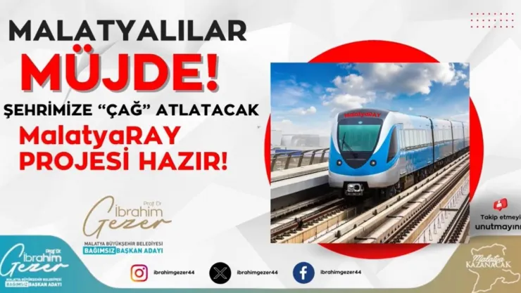 Şehir Trafiğini Çözüme Kavuşturacak 'Malatyaray' Projesi