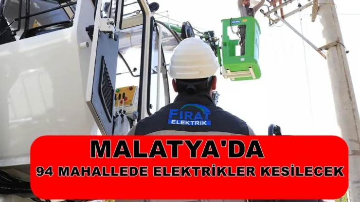 Yazıhan, Battalgazi ve Yeşilyurt'ta Elektrik Kesintisi! İşte Saat ve Mahalle Listesi