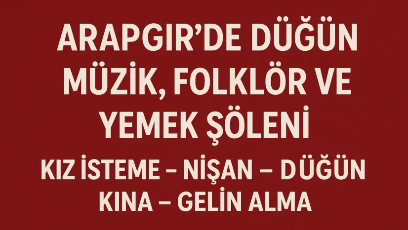 Arapgir'de Düğün: Müzik, Folklör ve Yemek Şöleni