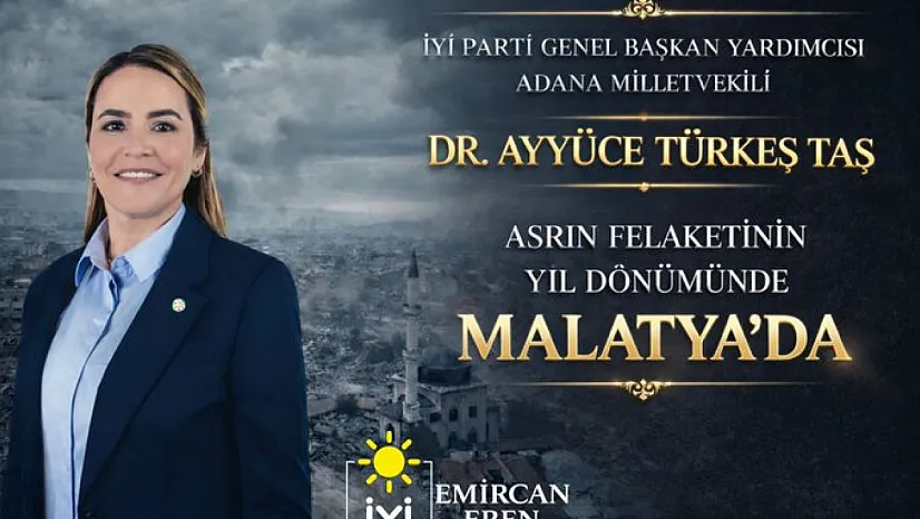 Ayyüce Türkeş Taş 6 Şubat'ta Malatya'da