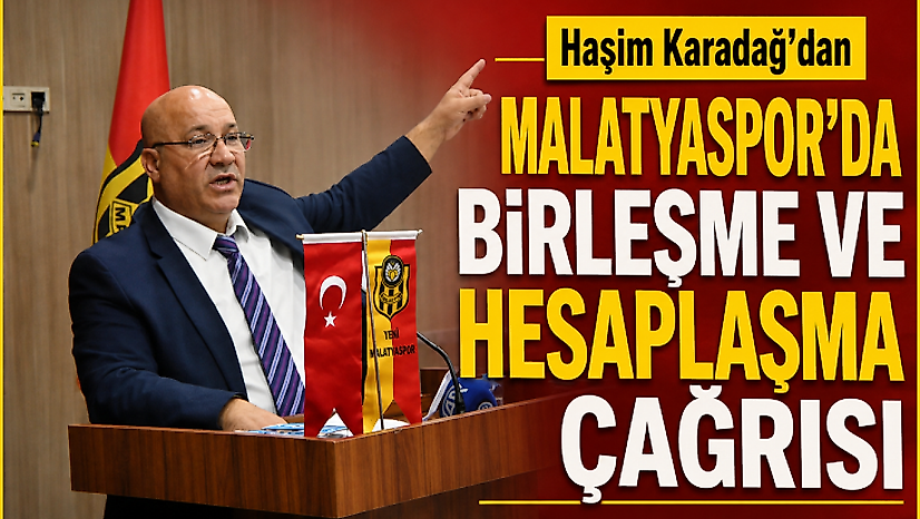 Haşim Karadağ: 'Malatyaspor'un birleşmesi için üzerime düşeni yaptım'