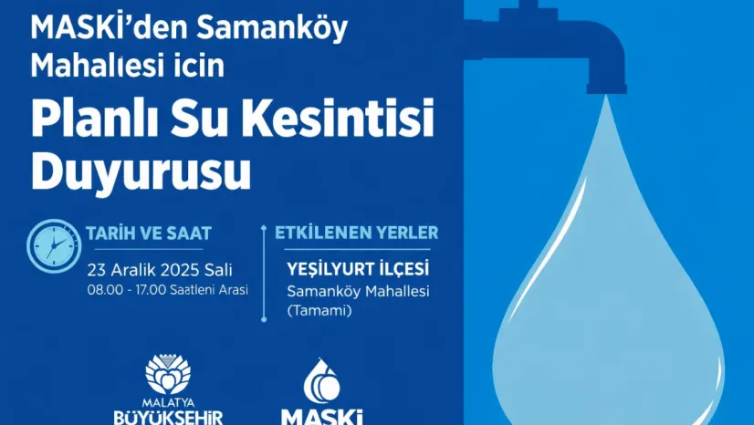 MASKİ'den Samanköy Mahallesi için Planlı Su Kesintisi Duyurusu