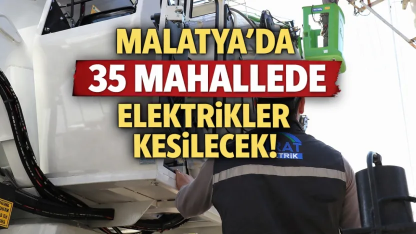 35 Mahallede Elektrikler Kesilecek