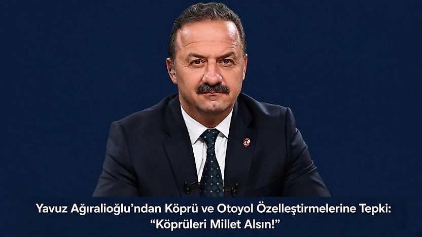 Ağıralioğlu'ndan Özelleştirme Kararına Sert Tepki: 'Milletin Malını Üç Beş Kişiye Vermeyin'