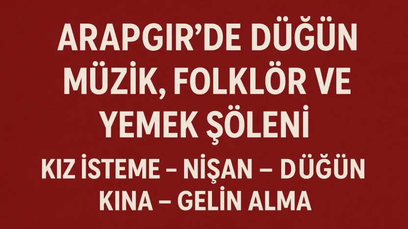 Arapgir'de Düğün: Müzik, Folklör ve Yemek Şöleni