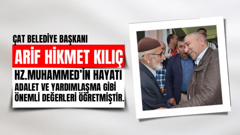 Çat Belediye Başkanı Kılıç, Mevlid Kandili'nde Huzur ve Bereket Diledi