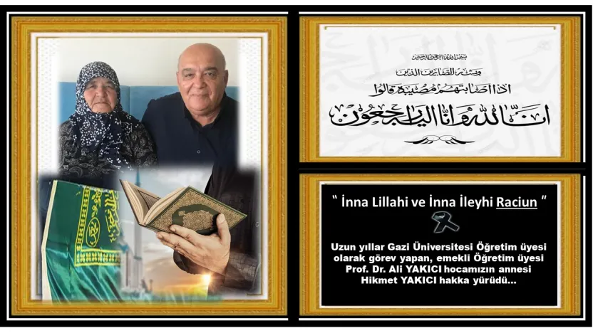 Emekli Akademisyen Prof. Dr. Ali Yakıcı'nın Acı Günü
