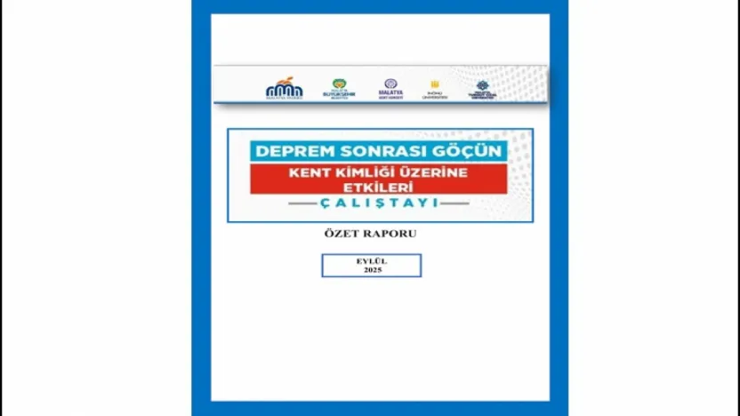 Malatya'da Deprem Sonrası Kimlik Arayışı: Çalıştay Raporu Açıklandı
