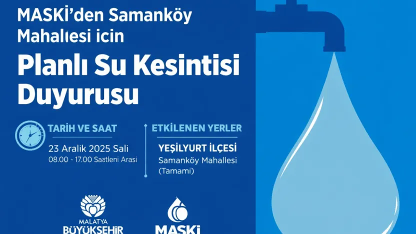 MASKİ'den Samanköy Mahallesi için Planlı Su Kesintisi Duyurusu