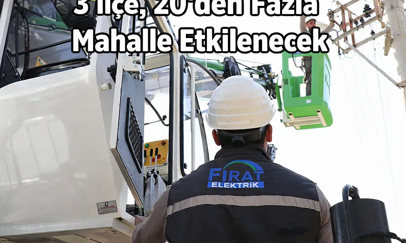 3 İlçe, 20'den Fazla Mahalle Etkilenecek