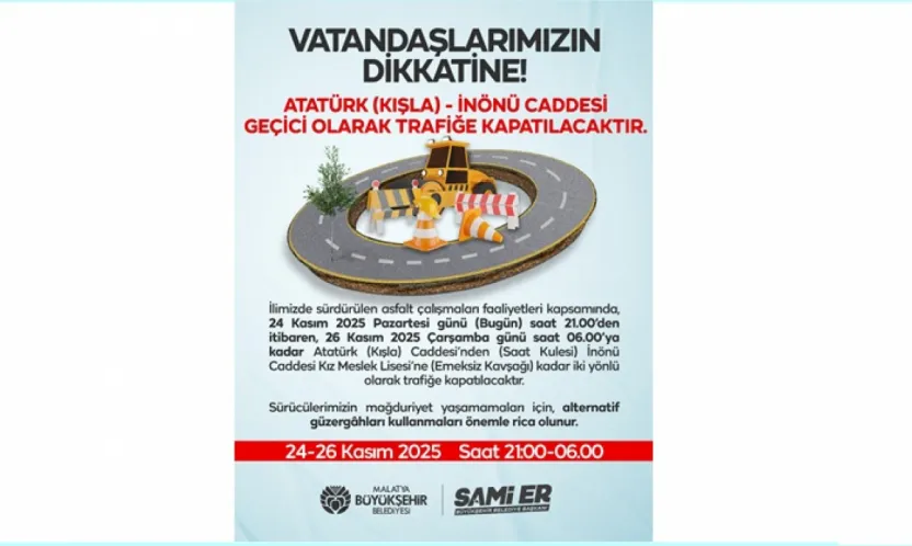 Atatürk (Kışla) ve İnönü Caddesi Geçici Olarak  Trafiğe Kapatılacak