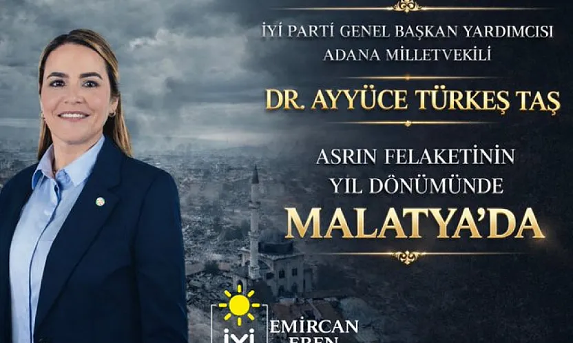 Ayyüce Türkeş Taş 6 Şubat'ta Malatya'da